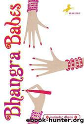 Bhangra Babes by Narinder Dhami