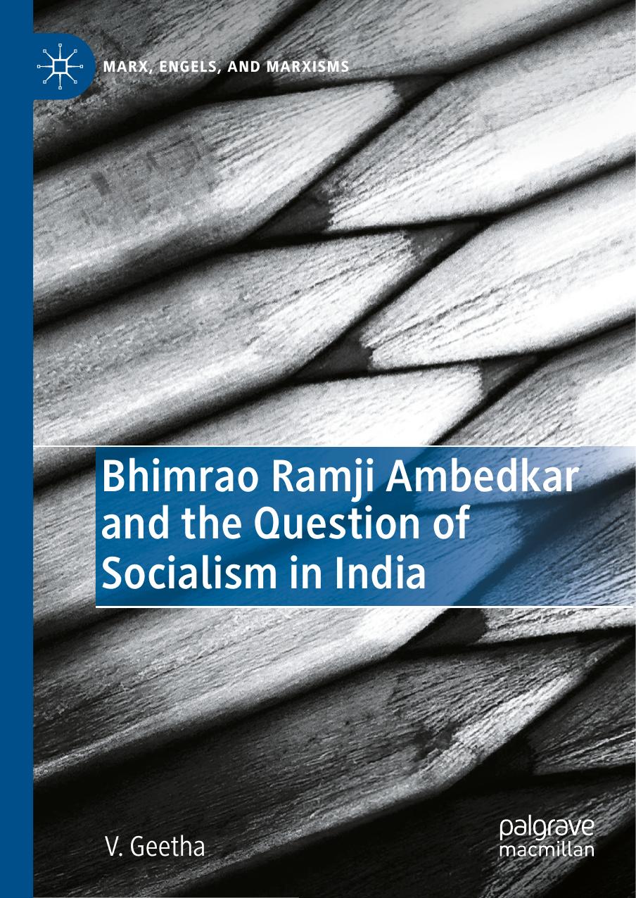 Bhimrao Ramji Ambedkar and the Question of Socialism in India by V. Geetha
