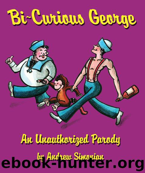 Bi-Curious George by Andrew Simonian