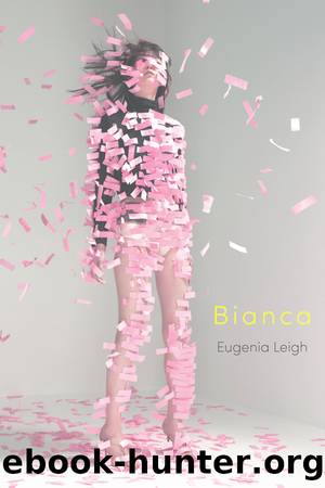 Bianca by Eugenia Leigh