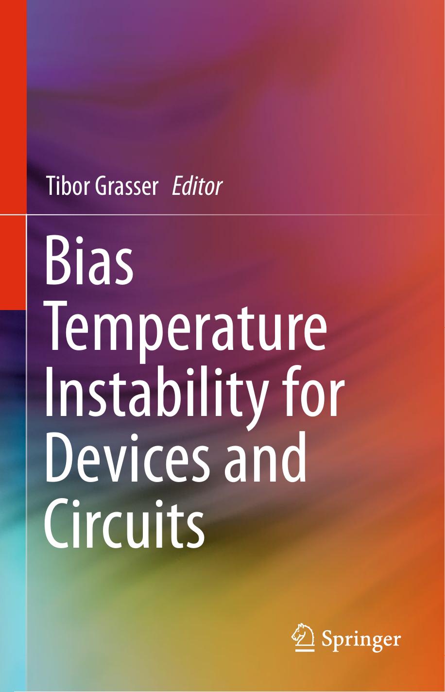 Bias Temperature Instability for Devices and Circuits by Andreas Kerber Eduard Cartier (auth.) Tibor Grasser (eds.)