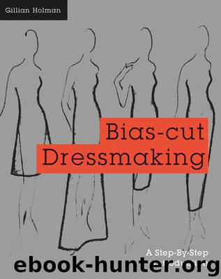 Bias-Cut Dressmaking by Gillian Holman