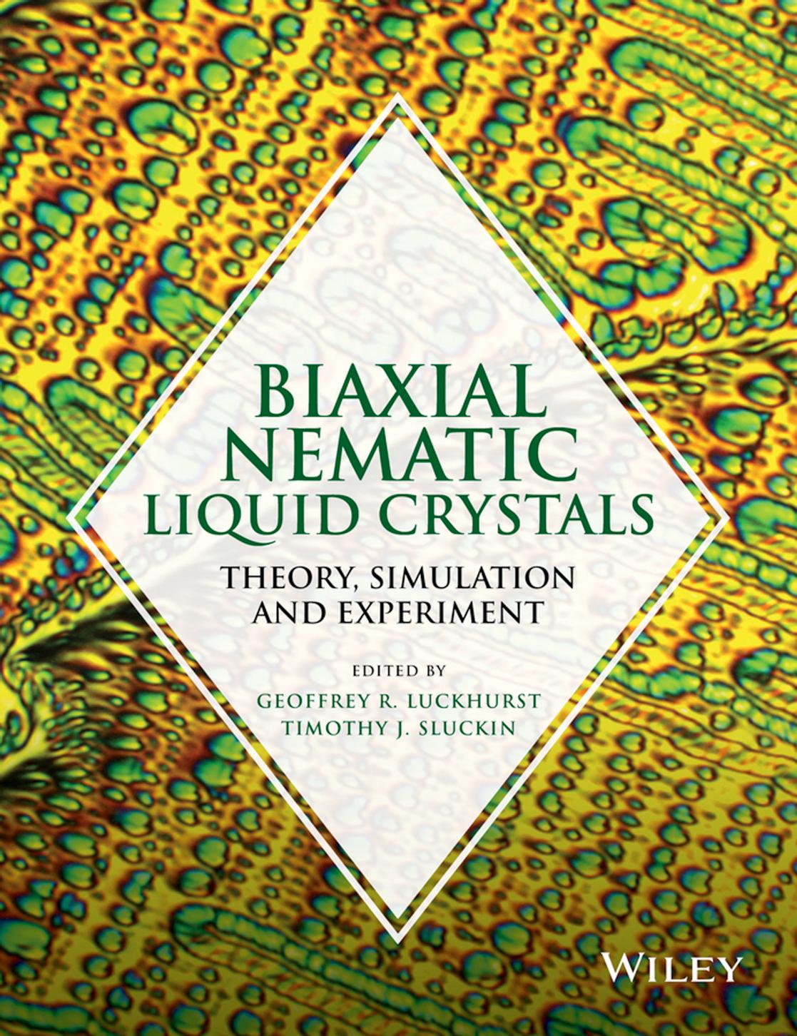 Biaxial Nematic Liquid Crystals: Theory, Simulation and Experiment by Unknow