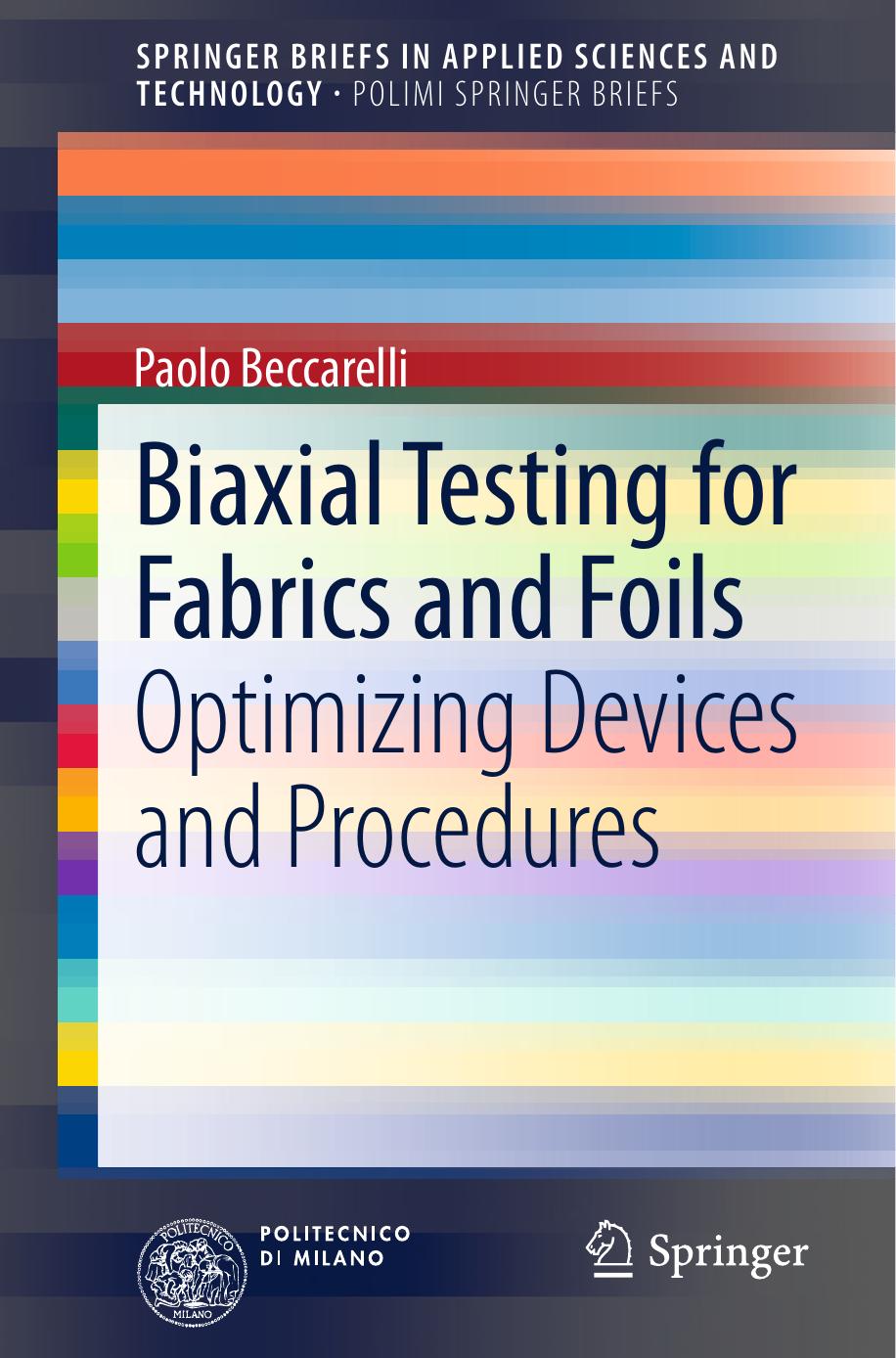 Biaxial Testing for Fabrics and Foils by Optimizing Devices & Procedures (2015)