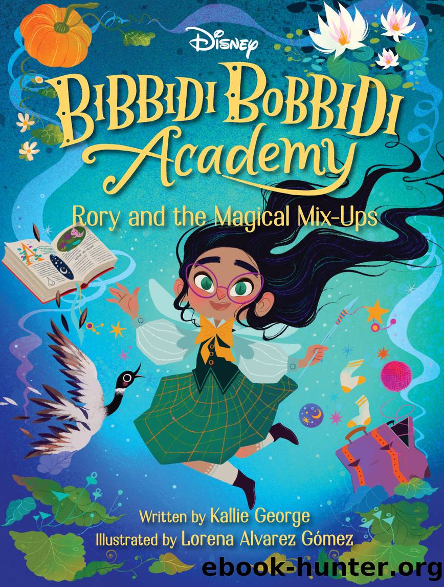 Bibbidi Bobbidi Academy #1: Rory and the Magical Mix-Ups by Kallie George