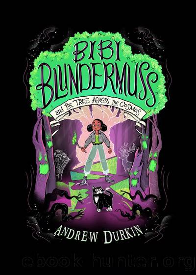 Bibi Blundermuss and the Tree Across the Cosmos by Andrew Durkin