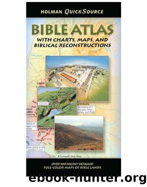 Bible Atlas by Holman Bible Editorial Staff