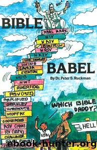 Bible Babel by Ruckman Dr. Peter S