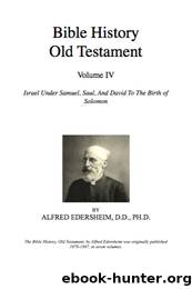 Bible History Old Testament Vol 4 by Alfred Edersheim