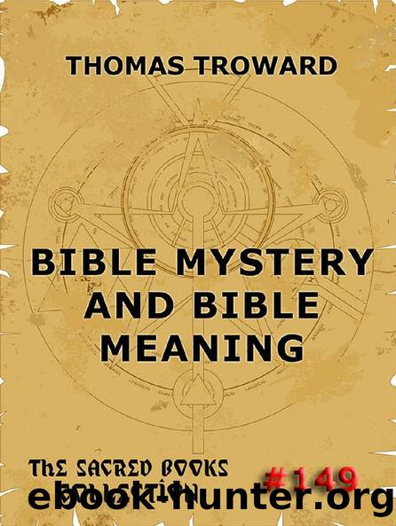 Bible Mystery And Bible Meaning by Thomas Troward