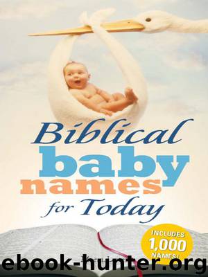 Biblical Baby Names for Today by Meera Lester