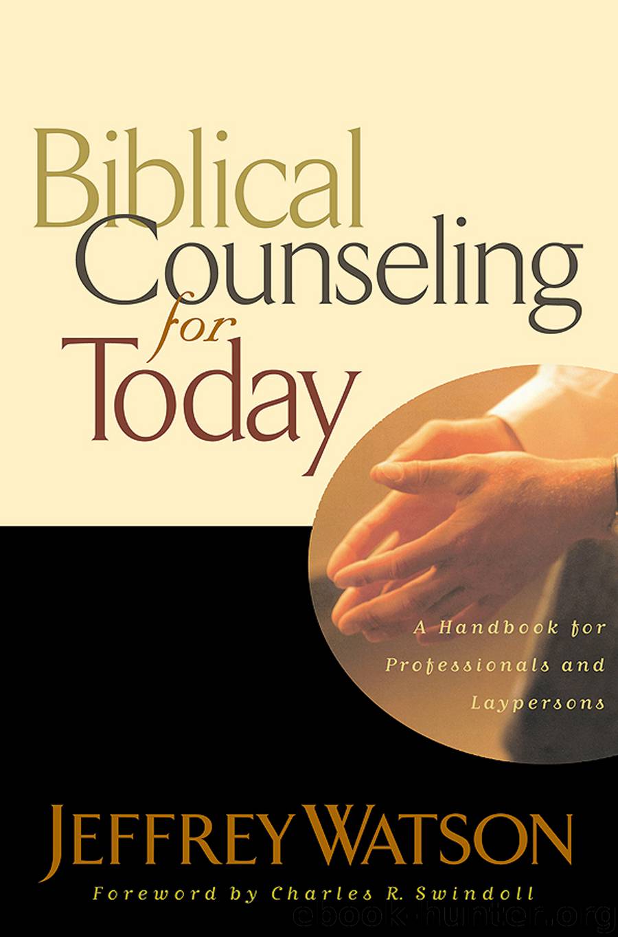 Biblical Counseling for Today by Jeffrey Watson