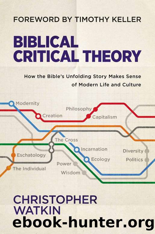 Biblical Critical Theory by Watkin Christopher