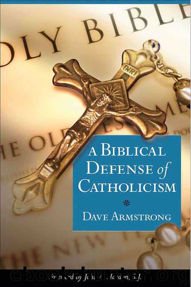 Biblical Defense of Catholicism by Armstrong Dave