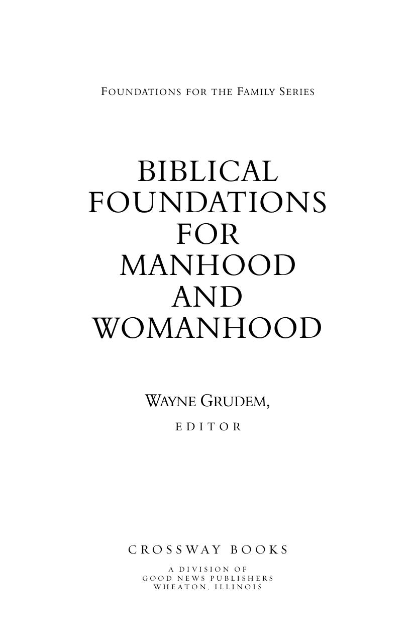 Biblical Foundations for Manhood and Womanhood (Foundations for the Family Series) by unknow