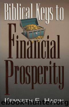 Biblical Keys to Financial Prosperity by Kenneth E. Hagin
