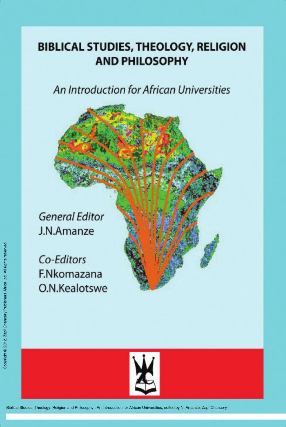 Biblical Studies, Theology, Religion and Philosophy : An Introduction for African Universities by N. Amanze