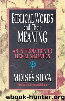 Biblical Words and Their Meaning: An Introduction to Lexical Semantics by Silva Moisés