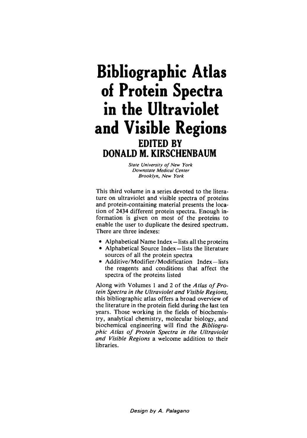 Bibliographic Atlas of Protein Spectra in the Ultraviolet and Visible Regions by Donald M. Kirschenbaum (auth.) Donald M. Kirschenbaum (eds.)