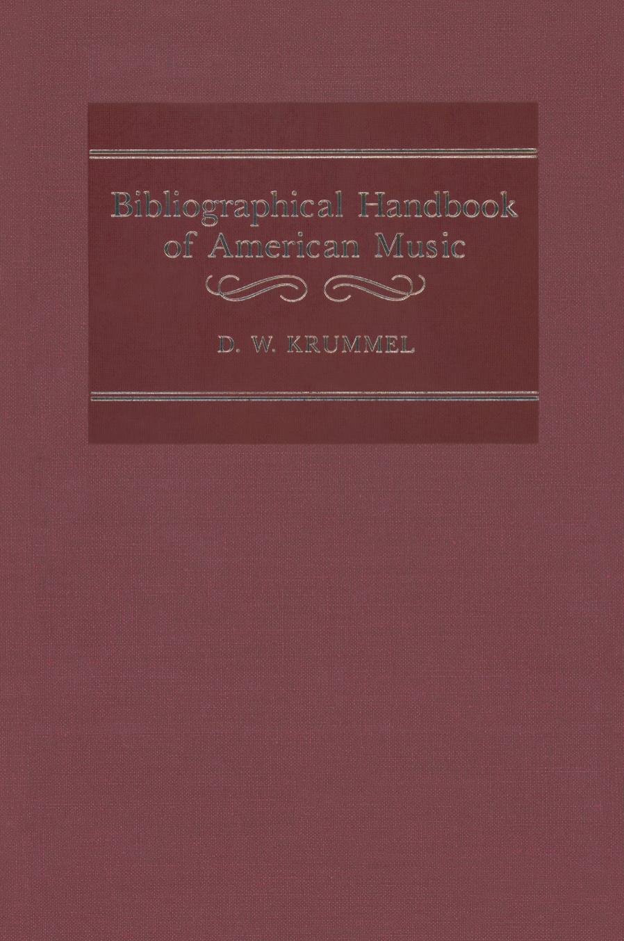Bibliographical Handbook of American Music by D. W. Krummel (auth.)