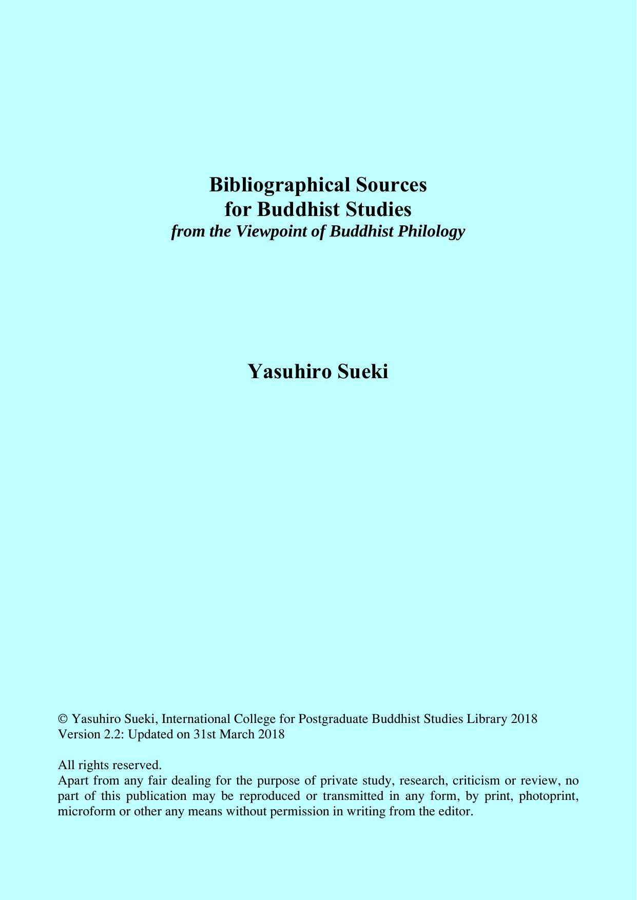 Bibliographical Sources for Buddhist Studies - from the Viewpoint of Buddhist Philology Version 2.2 by Yasuhiro Sueki