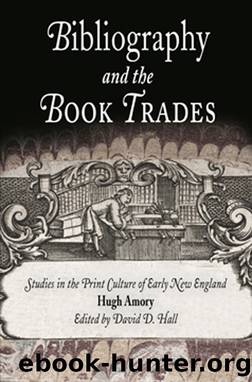 Bibliography and the Book Trades by Amory Hugh;Hall David D.;