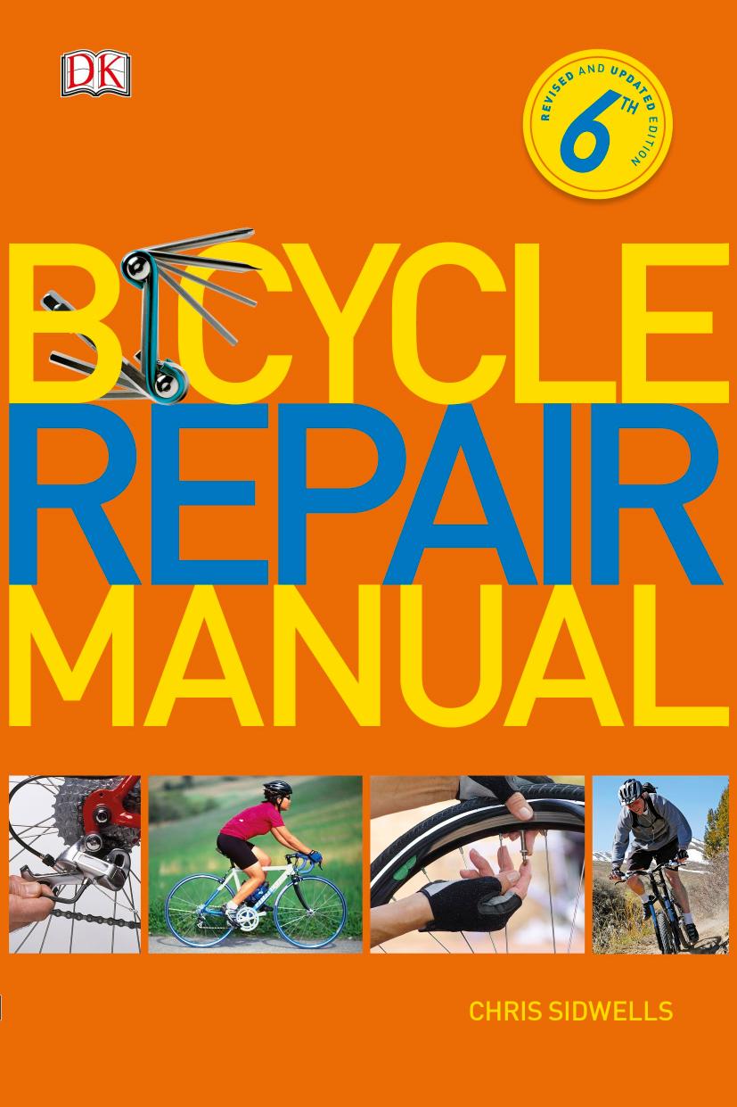 Bicycle Repair Manual, 6th Edition by Chris Sidwells
