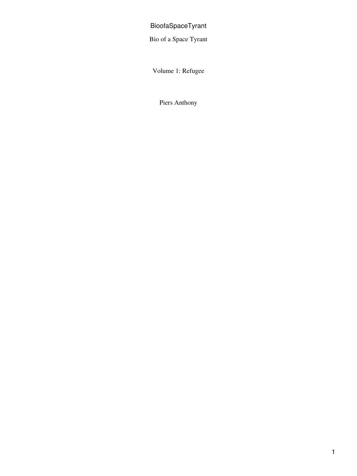 Bid of a Space Tyrant Volume 1: Refugee by Piers Anthony