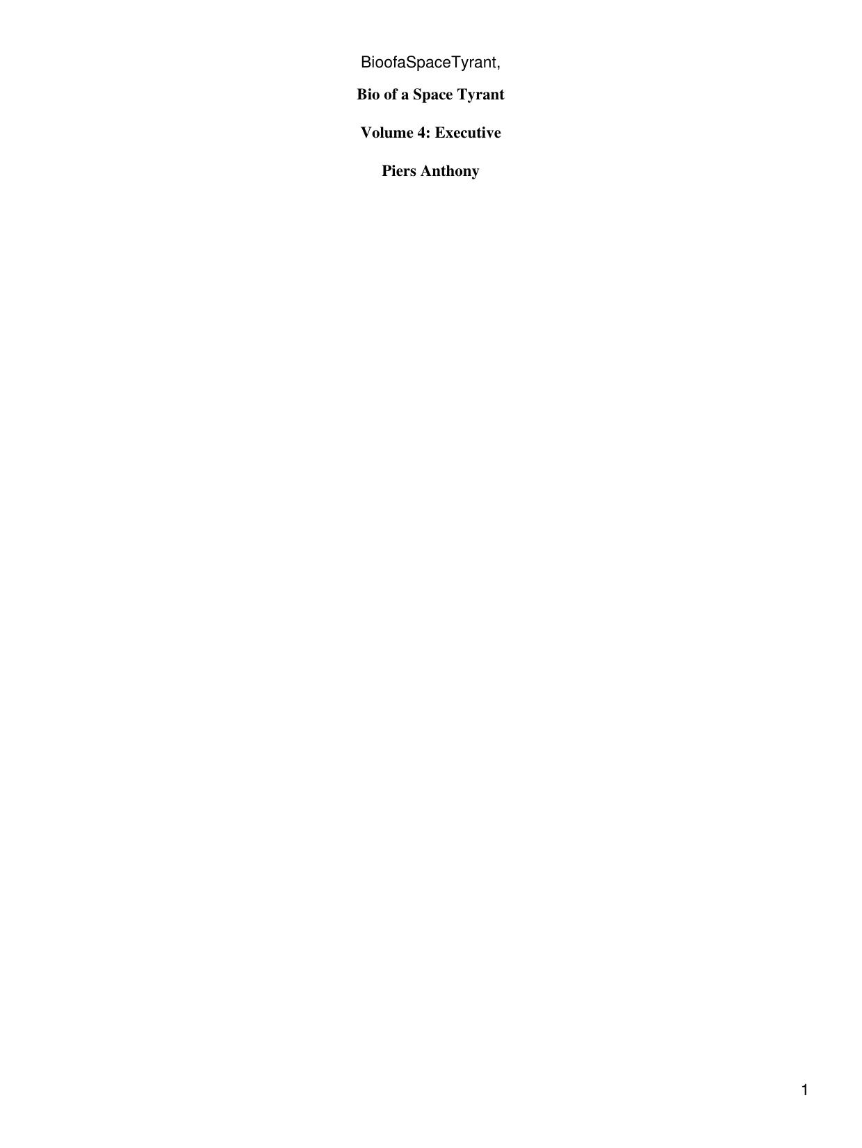 Bid of a Space Tyrant Volume 4: Executive by Piers Anthony