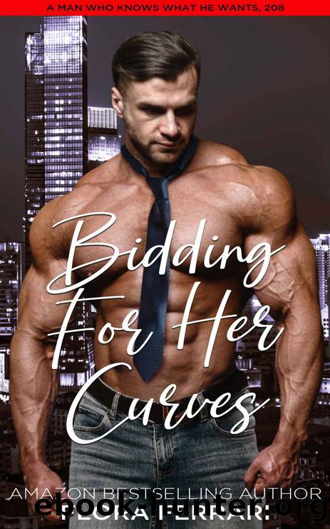 Bidding For Her Curves: An Instalove Possessive Age Gap Romance (A Man Who Knows What He Wants Book 208) by Flora Ferrari