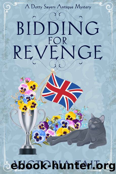 Bidding for Revenge: A British Cozy Murder Mystery with a Female Amateur Sleuth (A Dotty Sayers Antique Mystery Book 3) by Victoria Tait