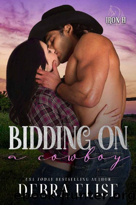Bidding on a Cowboy: Iron H Ranch by Debra Elise