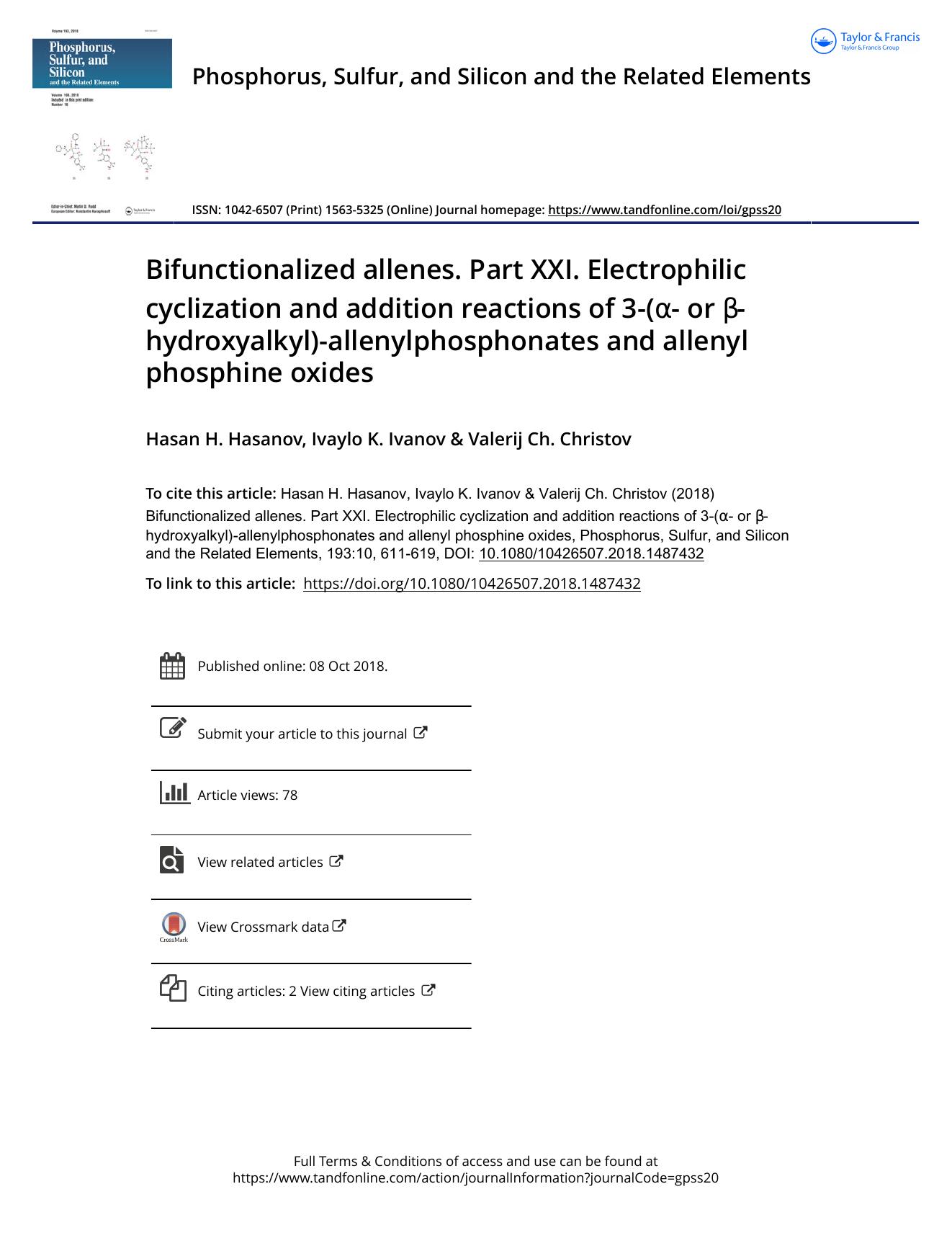 Bifunctionalized allenes. Part XXI. Electrophilic cyclization and addition reactions of 3-(Î±- or Î²-hydroxyalkyl)-allenylphosphonates and allenyl phosphine oxides by Hasanov Hasan H. & Ivanov Ivaylo K. & Christov Valerij Ch