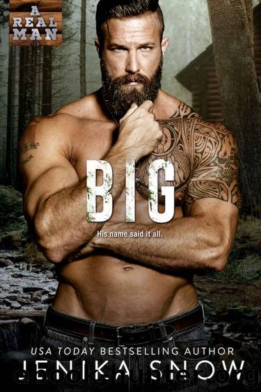 Big (A Real Man, 20) by Jenika Snow