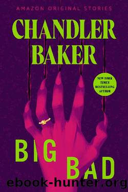 Big Bad (Creature Feature collection) by Chandler Baker