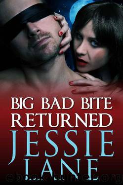Big Bad Bite Returned (Big Bad Bite Series Book 3) by Jessie Lane