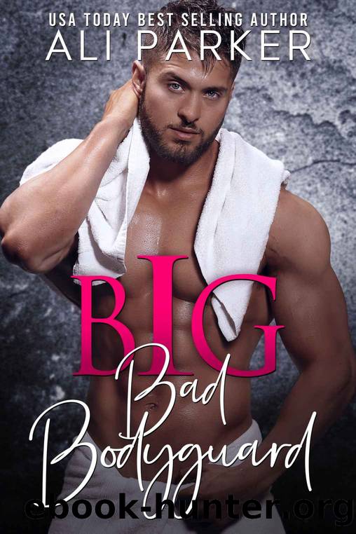 Big Bad Bodyguard by Parker Ali
