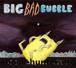 Big Bad Bubble by Adam Rubin
