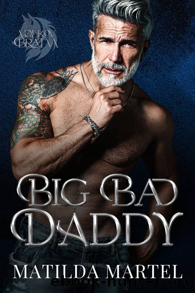 Big Bad Daddy: An Age Gap Mafia Romance by Matilda Martel