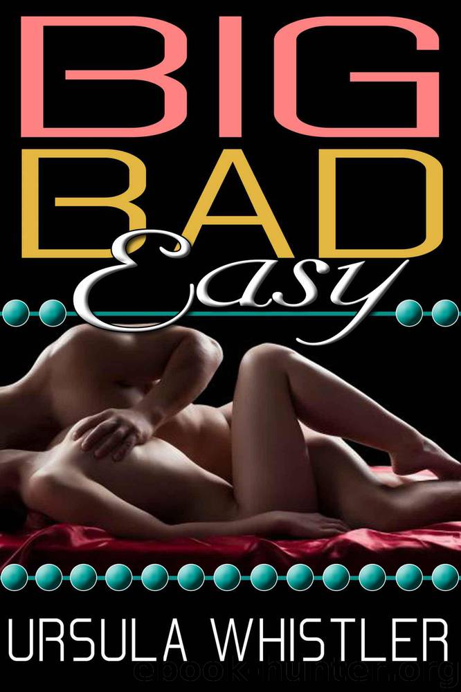 Big Bad Easy by Whistler Ursula
