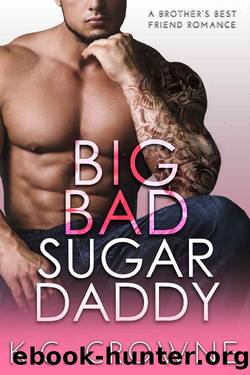 Big Bad Sugar Daddy: A Secret Baby Romance by K.C. Crowne