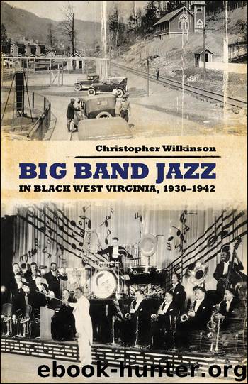 Big Band Jazz in Black West Virginia by Christopher Wilkinson