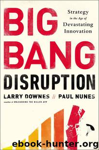 Big Bang Disruption by Larry Downes