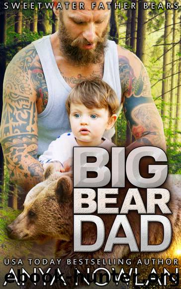 Big Bear Dad: BBW Surprise Baby Suspense Romance (Sweetwater Father Bears Book 4) by Anya Nowlan