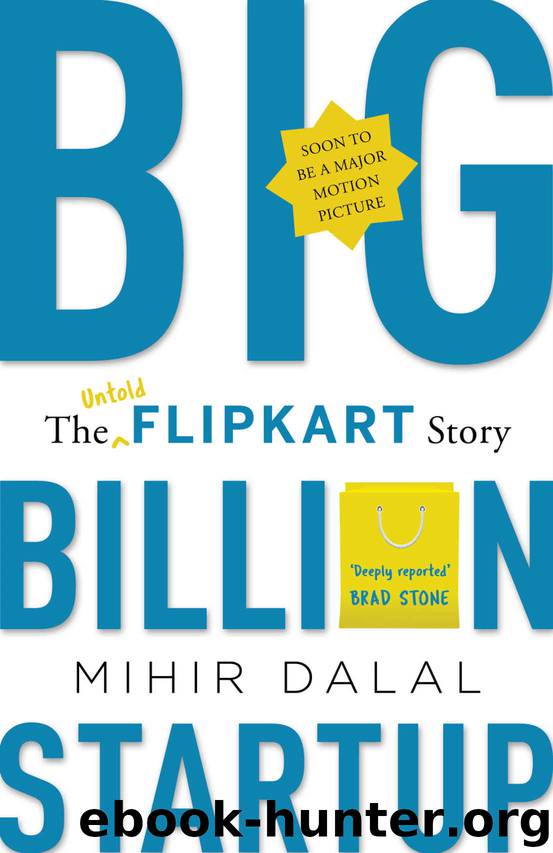 Big Billion Startup: The Untold Flipkart Story by Mihir Dalal