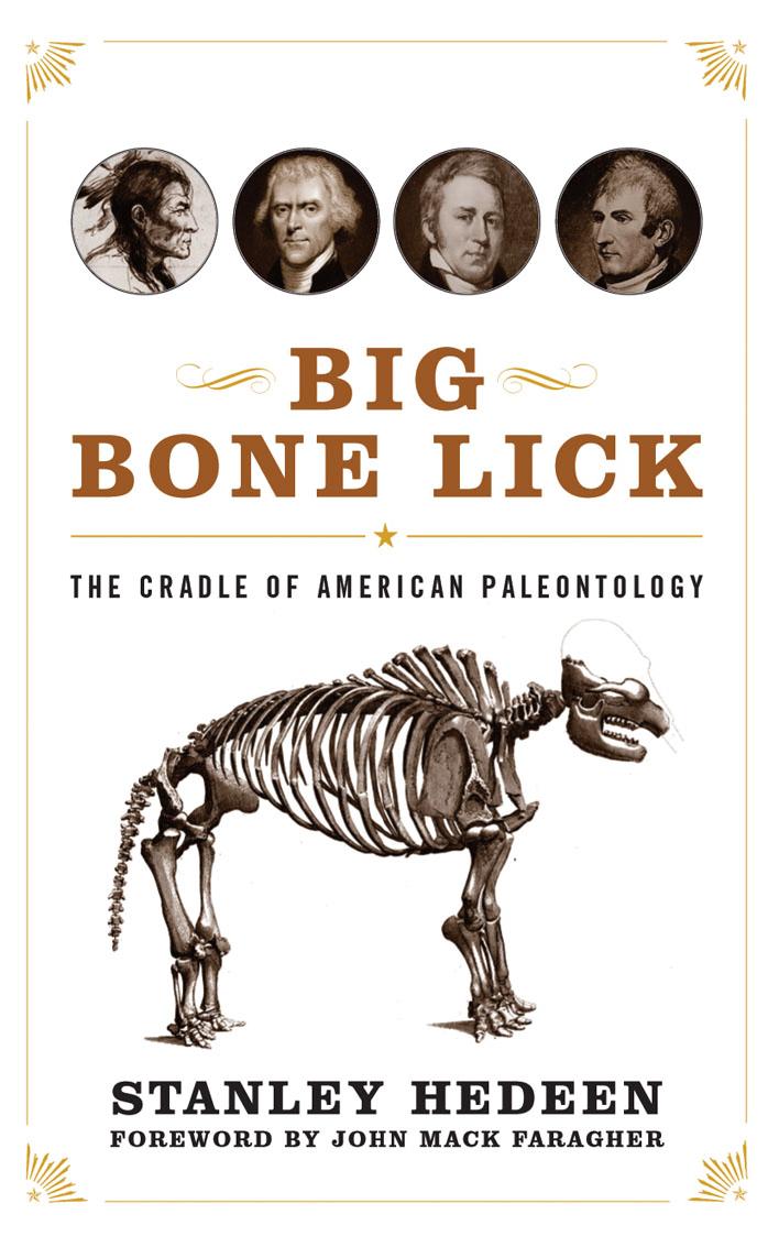 Big Bone Lick : The Cradle of American Paleontology by Hedeen Stanley