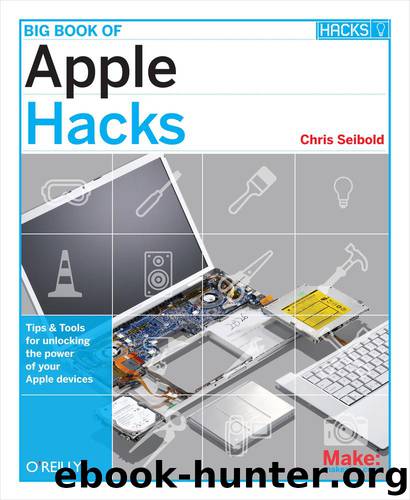 Big Book of Apple Hacks by Chris Seibold