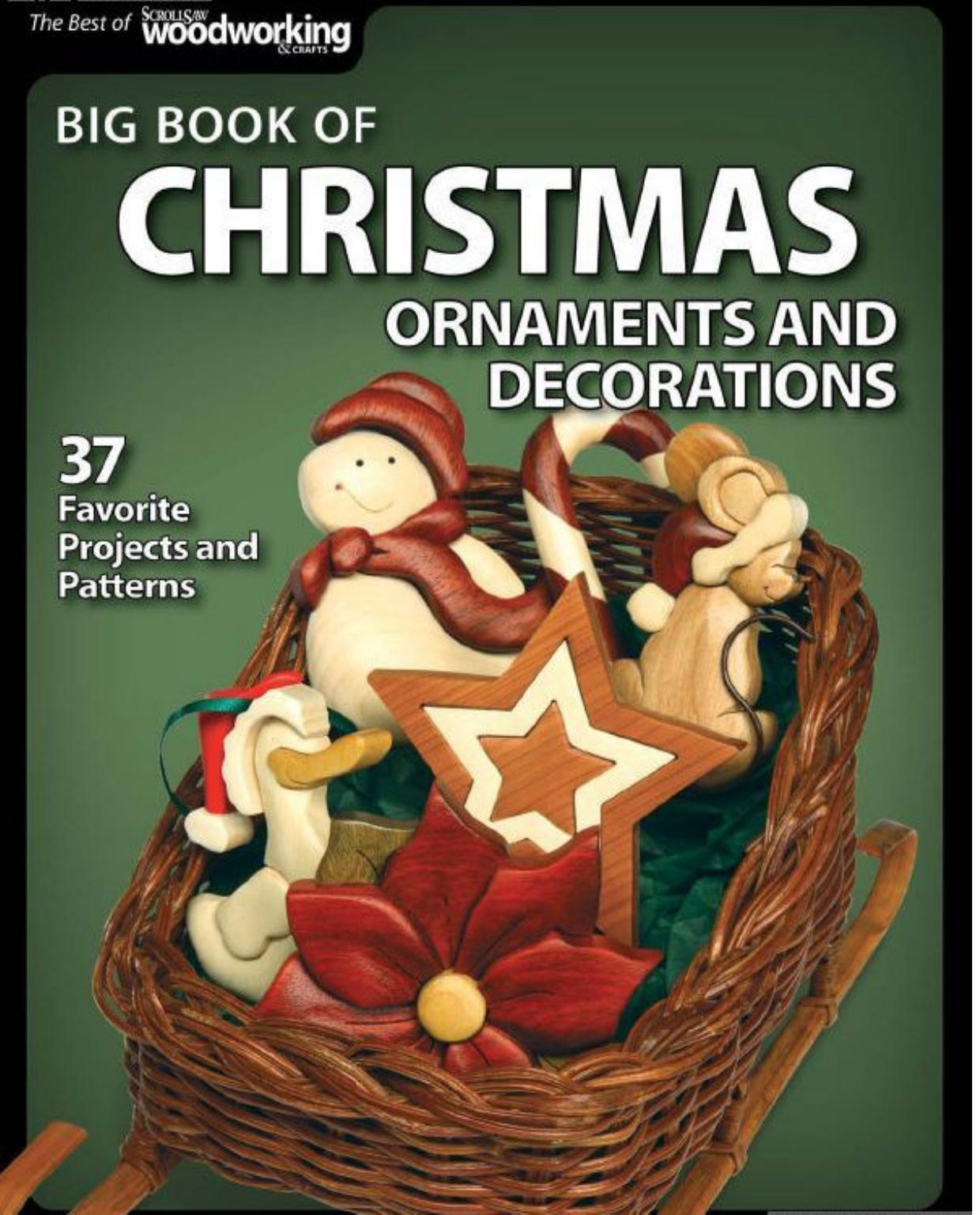 Big Book of Christmas Ornaments and Decorations 38 Favorite Projects and Patterns by Unknown