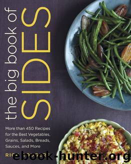 Big Book of Sides : More Than 500 Recipes for the Best Vegetables, Grains, Salads, Breads, Sauces, and More (9780345548191) by Rodgers Rick