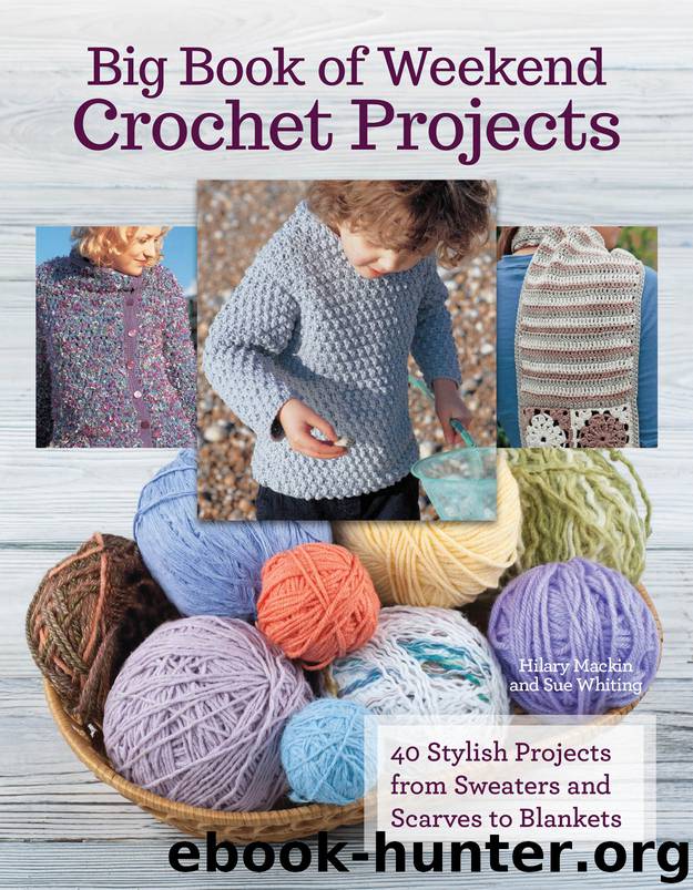 Big Book of Weekend Crochet Projects by Hilary Mackin & Sue Whiting
